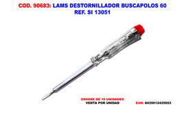 LAMS Destornillador Buscapolos 13051