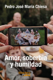 Amor, soberbia y humildad, Pedro José María Chiesa - BIBLIOTECA ONLINE