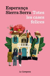 Totes les cases felices, Esperança Sierra Serra - LA CAMPANA