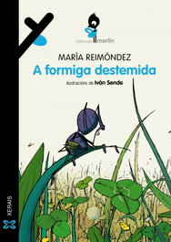 A formiga destemida, María Reimóndez - XERAIS