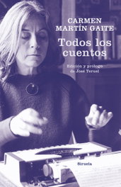 Todos los cuentos, Carmen Martín Gaite - SIRUELA
