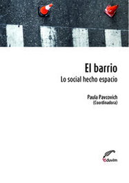 EL BARRIO. LO SOCIAL HECHO ESPACIO, Alicia Gutiérrez - EDUVIM (IBD)