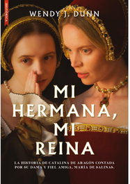 Mi hermana, mi reina, Wendy J. Dunn - LIBROS DE SEDA