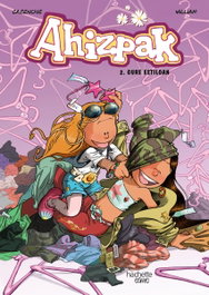 HACHETTE HEROES Ahizpak. 2-Gure estiloan, Christophe Cazenove