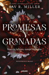 Promesas y granadas (Monstruos y Musas), Sav R. Miller - RBA MOLINO