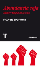 Abundancia roja, Francis Spufford - TURNER
