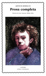 Prosa completa, Arthur Rimbaud - CATEDRA