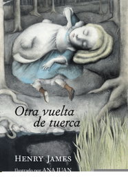 Otra vuelta de tuerca, Henry James; Ana Juan - LUNWERG EDITORES