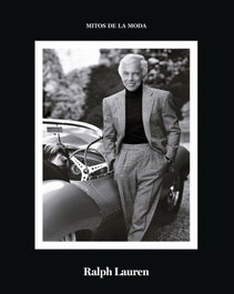 Ralph Lauren: Mitos de la moda, Daniel García López - LA FABRICA