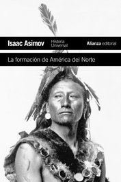 La formación de América del Norte, Isaac Asimov - ALIANZA
