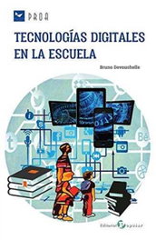 TECNOLOGÍAS DIGITALES EN LA ESCUELA, Bruno Devauchelle - POPULAR