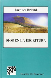 Dios en la escritura, Jacques Briend - DESCLEE DE BROUWER