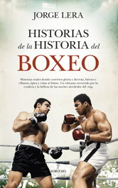 Historias de la historia del boxeo, Jorge Lera - ALMUZARA EDITORIAL