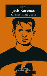 ANAGRAMA, La vanidad de los Duluoz, Jack Kerouac - ANAGRAMA