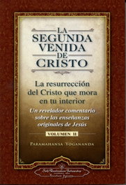 La segunda venida de cristo, Paramahansa Yogananda - SELF-REALIZATION FELLOWSHIP