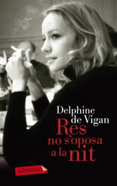 Res no s'oposa a la nit, Delphine de Vigan - LABUTXACA