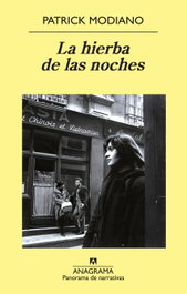 La hierba de las noches, Patrick Modiano - ANAGRAMA