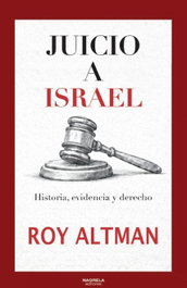 NAGRELA, Juicio a Israel - Historia, evidencia y derecho
