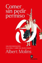 Comer sin pedir permiso, Albert Molins - ROSAMERON