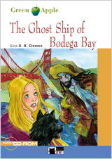 VICENS VIVES The Ghost Ship of Bodega Bay, Cideb Editrice S.R.L. - VICENS VIVES