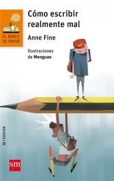 Cómo escribir realmente mal, Anne Fine - SM