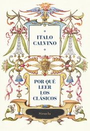 Por qué leer los clásicos, Italo Calvino - SIRUELA