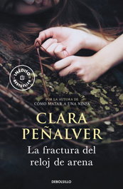 DEBOLSILLO La fractura del reloj de arena, Clara Peñalver