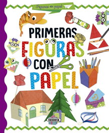 Primeras figuras con papel, Estelle Talavera - SUSAETA EDICIONES