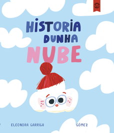 TRIQUETA VERDE, Historia dunha nube, Eleonora Garriga, Gómez - TRIQUETA VERDE
