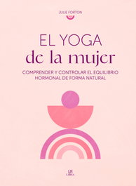 LIBSA, El Yoga de la Mujer - Julie Forton