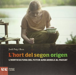 L'hort del segon origen, Jordi Puig i Roca - BARCINO EDITORIAL