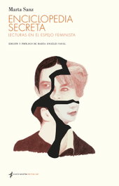 CONTRASEÑA Enciclopedia secreta. Lecturas en el espejo feminista, Marta Sanz Pastor