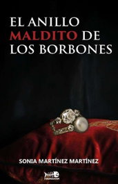 El anillo maldito de Los Borbones, Sonia Martínez Martínez - RASPABOOK