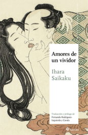 AMORES DE UN VIVIDOR, Ihara Saikaku - SATORI EDICIONES