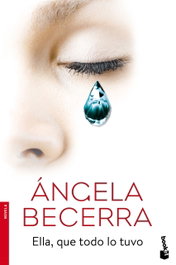 ELLA, QUE TODO LO TUVO, Ángela Becerra - BOOKET