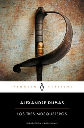 Los tres mosqueteros, Alexandre Dumas - PENGUIN CLASICOS
