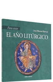 VERBO DIVINO, Para vivir año liturgico. (Para leer, vivir, comprender)