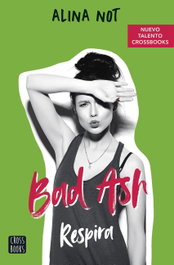 Bad Ash 3. Respira, Alina Not - CROSSBOOKS