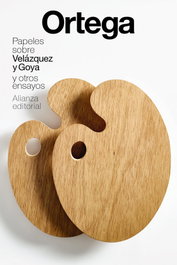 Papeles sobre Velázquez y Goya, José Ortega y Gasset - ALIANZA