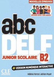 CLE-ANAYA, ABC DELF JUNIOR SCOLAIRE B2 - CLE-ANAYA