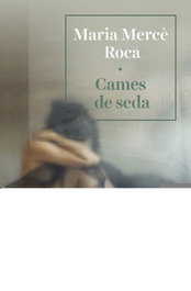 Cames de seda, María Mercè Roca - ROSA DELS VENTS