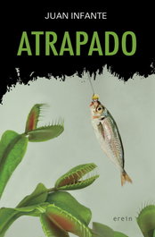 Atrapado, Juan Infante - EREIN EDITORIAL