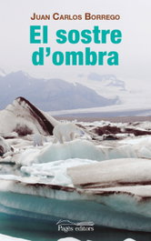 El sostre d´ombra, Juan Carlos Borrego - PAGES EDITORS