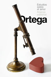 Estudios sobre el amor, José Ortega y Gasset - ALIANZA