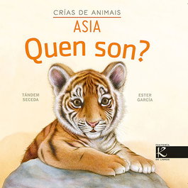 Quen son? Crías de animais - Asia, Isabel Pelayo - FAKTORIA K DE LIBROS