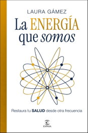 ESPASA CALPE, La energía que somos - ESPASA CALPE