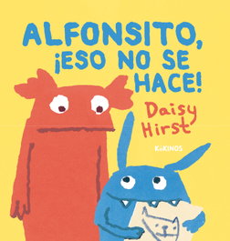 KOKINOS EDITORIAL, Alfonsito, ¡eso no se hace! - Daisy Hirst