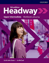 OXFORD UNIVERSITY PRESS, HEADWAY UPPER INTERMEDIATE WORKBOOK WITHOUT KEY FIFTH EDITION - OXFORD UNIVERSITY PRESS