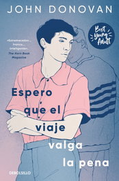 Espero que el viaje valga la pena (Best Young Adult), John Donovan - DEBOLSILLO