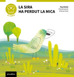La Sira ha perdut la Mica, PEP MOLIST - ANIMALLIBRES, S.L.